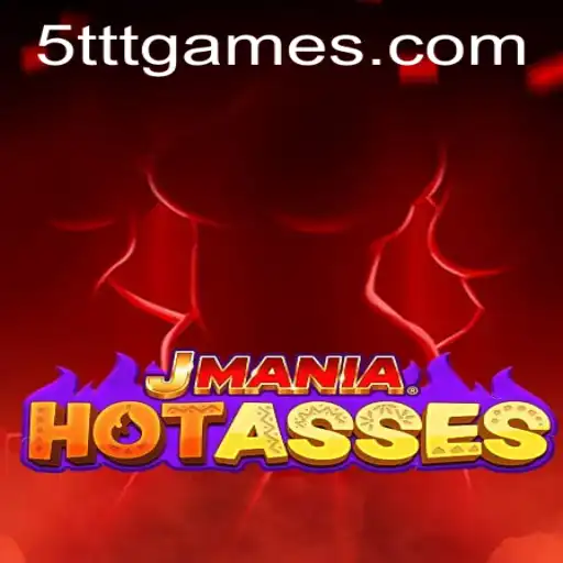 JManiaHotAsses: Explorando o Fascinante Mundo do Jogo com 5TTT.COM